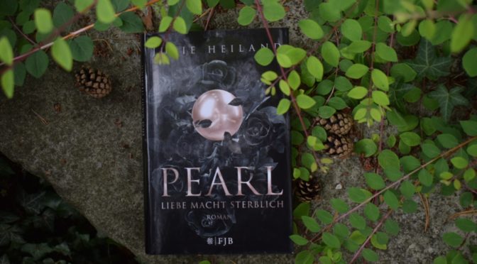 Pearl: Liebe macht sterblich | Rezension