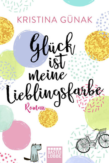 Glück ist meine Lieblingsfarbe / Rezension / Cover