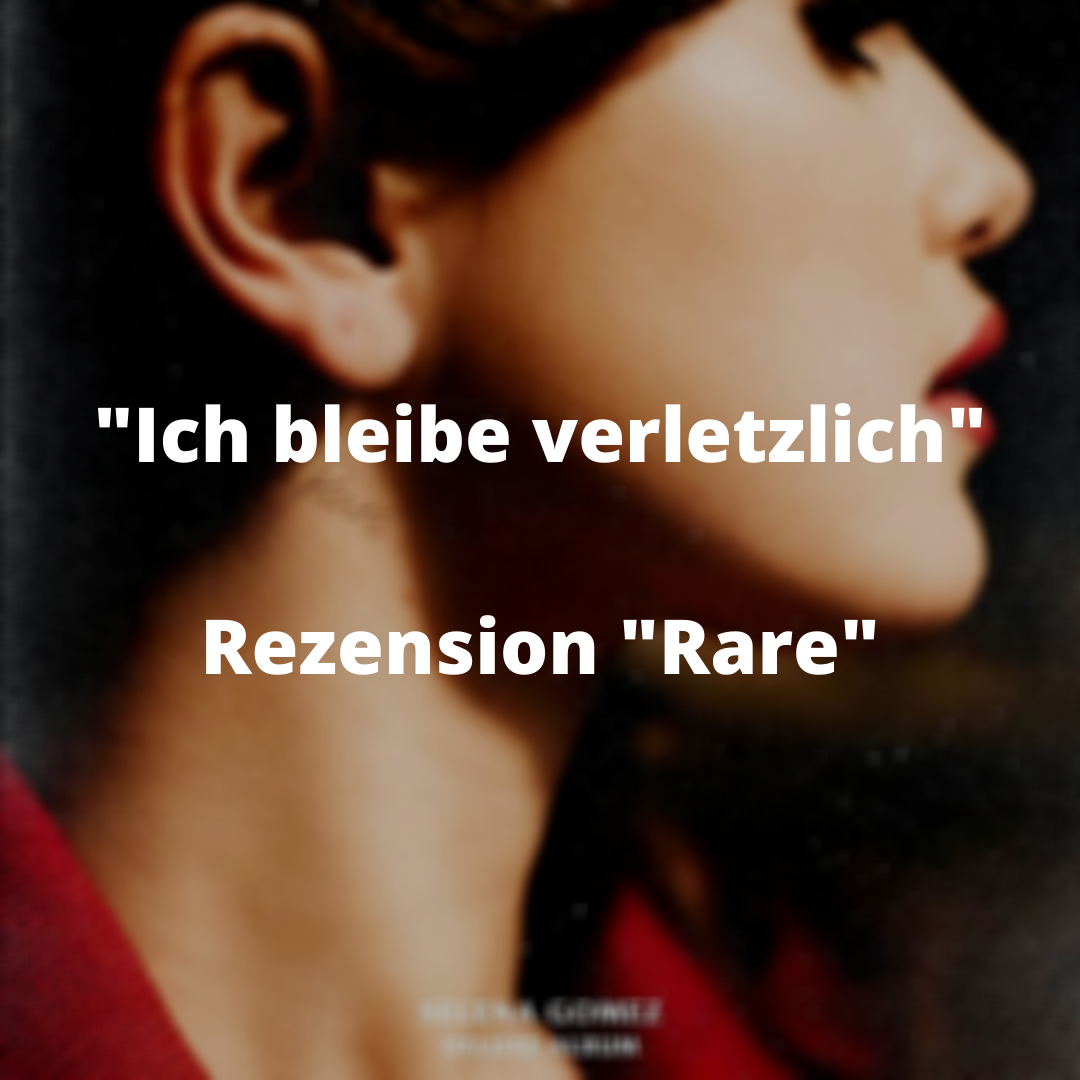 „Ich bleibe verletzlich“ – Das neue Album von Selena Gomez